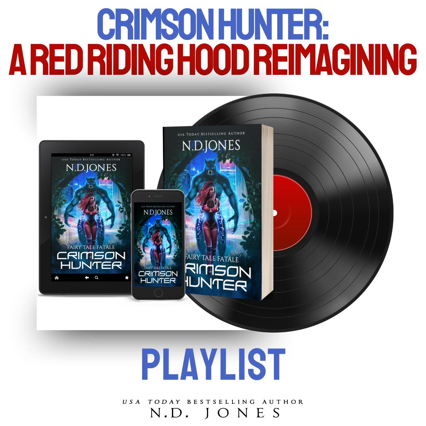 Crimson Hunter by N.D. Jones — an African American paranormal romance reimagining Red Riding Hood with political intrigue and a powerful battle for equality.